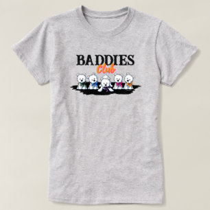 Camiseta de algodón 100% Westie Puppies BADDIES