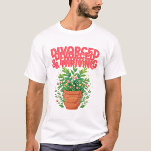Camiseta de amante de plantas divorciada y prósper