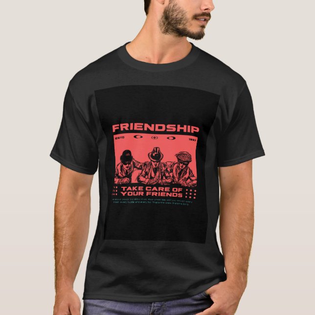 Camiseta de amistad cuida a tus amigos. (Anverso)