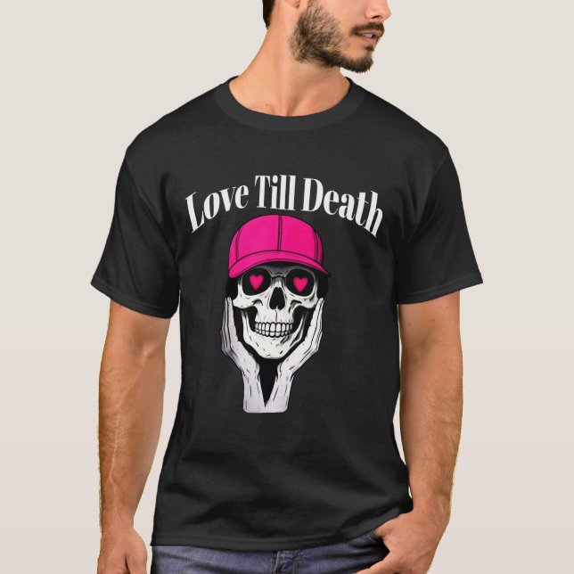 Camiseta de amor hasta la muerte: audaz estilo de  (Anverso)