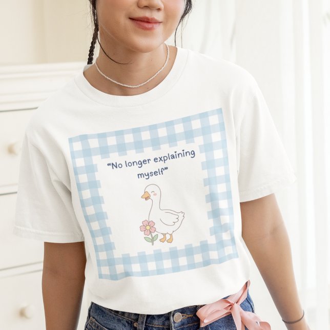 Camiseta de autocuidado con ganso divertido a cuad ("No longer explaining myself" funny self care t-shirt)