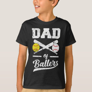 Camiseta De Ballers Dad Of Baseball Y Softball Player Para