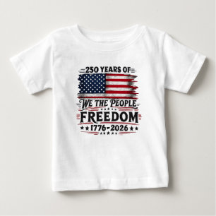 Camiseta De Bebé 250 años de diseño de libertad de nosotros el pueb
