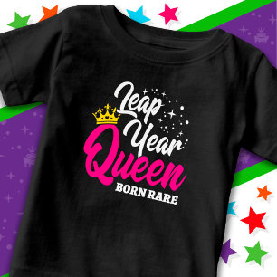 Camiseta De Bebé 29 Feb. Año Salto Reina Día Cumpleaños Nacido Raro