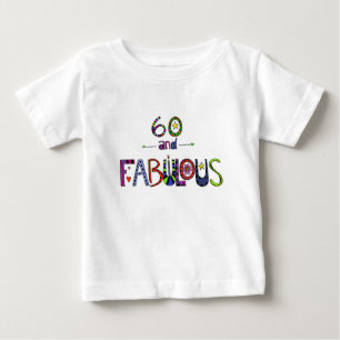 Camiseta De Bebé 60 y fabuloso, 60 años, 60.o cumpleaños
