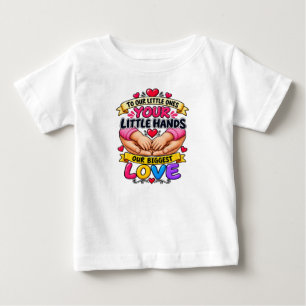 Camiseta De Bebé A Nuestros Pequeñitos Tus Manitas Nuestro Amor Más