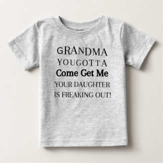 Camiseta De Bebé Abuela, tienes que venir a buscarme
