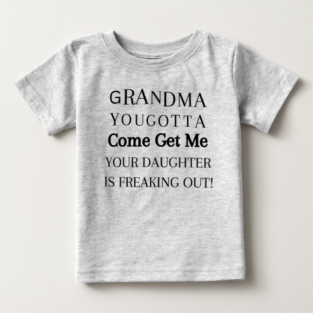 Camiseta De Bebé Abuela, tienes que venir a buscarme (Anverso)
