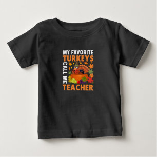 Camiseta De Bebé Acción de Gracias, mis pavos favoritos me llaman p