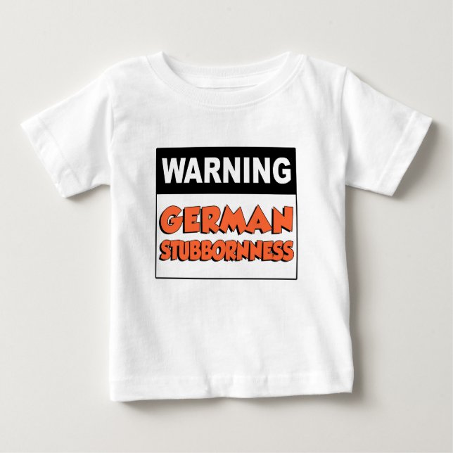 Camiseta De Bebé Advertencia sobre la terquedad alemana (Anverso)