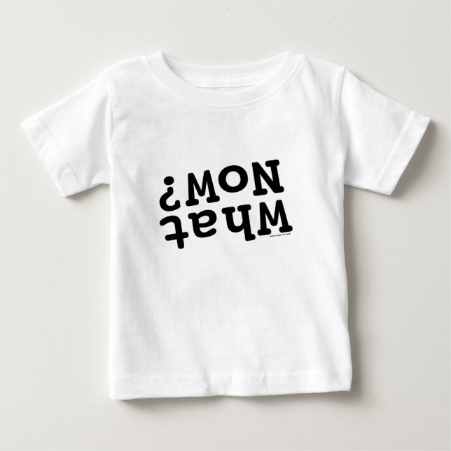 Camiseta De Bebé ¿Ahora qué? (Anverso)