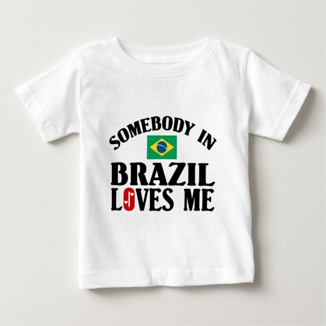 Camiseta De Bebé Alguien En Brasil Me Ama (Anverso)