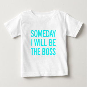 Camiseta De Bebé Algún Día Seré El Jefe
