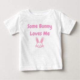 Camiseta De Bebé Algunos conejitos me aman