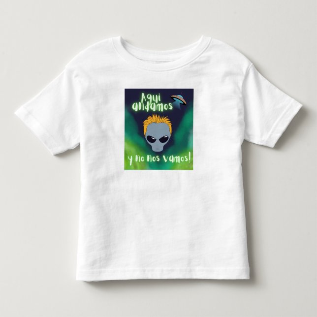 Camiseta De Bebé alien aqui estamos y no nos vamos, ufo, extraterre (Anverso)
