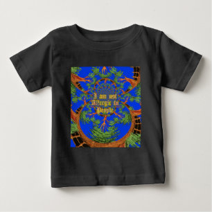 Camiseta De Bebé Alquimia de Acacia: No soy alérgico a la gente Art
