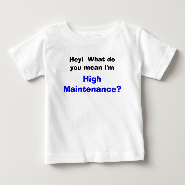 Camiseta De Bebé Alto Mantenimiento (Anverso)