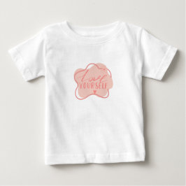 Camiseta De Bebé Ámate a ti mismo 