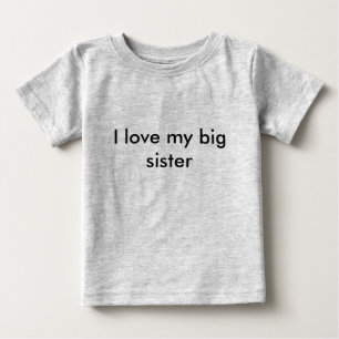 Camiseta De Bebé Amo a mi hermana mayor