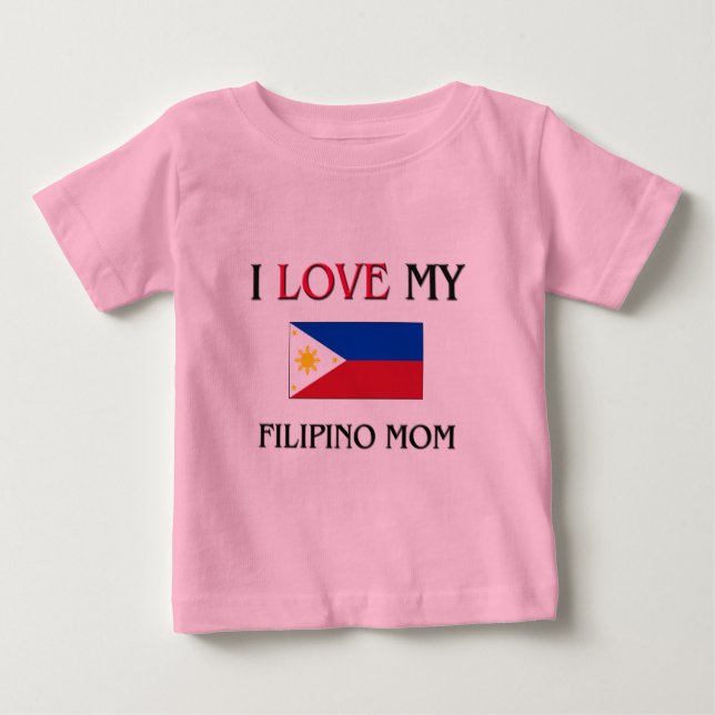 Camiseta De Bebé Amo A Mi Madre Filipina (Anverso)