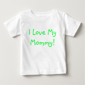 Camiseta De Bebé ¡Amo a mi mamá!