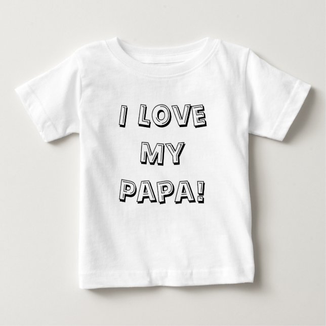 Camiseta De Bebé ¡Amo a mi papá! (Anverso)