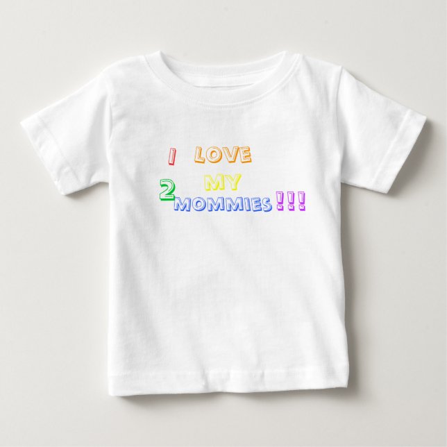 Camiseta De Bebé ¡¡¡Amo a mis dos mamás!!! (Anverso)