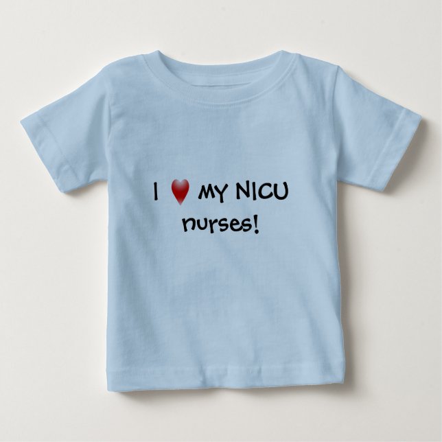 Camiseta De Bebé ¡Amo a mis enfermeras de NICU! (Anverso)