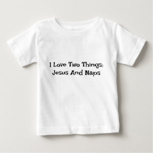 Camiseta De Bebé Amo Dos Cosas: Jesús Y Napas Camiseta Bebé