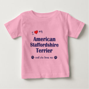 Camiseta De Bebé Amo mi Staffordshire americano (el perro femenino)