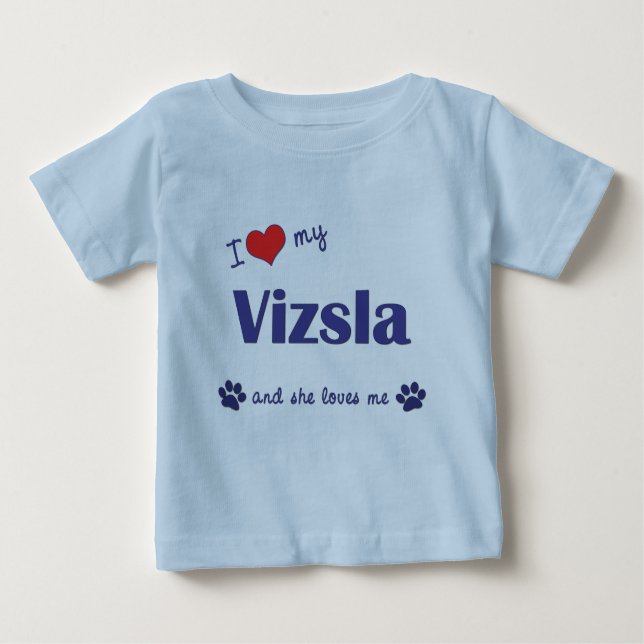 Camiseta De Bebé Amo mi Vizsla (el perro femenino) (Anverso)