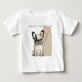 Camiseta De Bebé Amor al cachorro - estilo bulldog francés