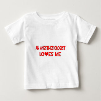 Camiseta De Bebé An Anesthesiologist Loves Me
