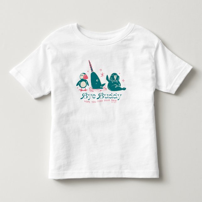 Camiseta De Bebé Animal Friends - Bye Buddy Hope You Find Your Dad (Anverso)