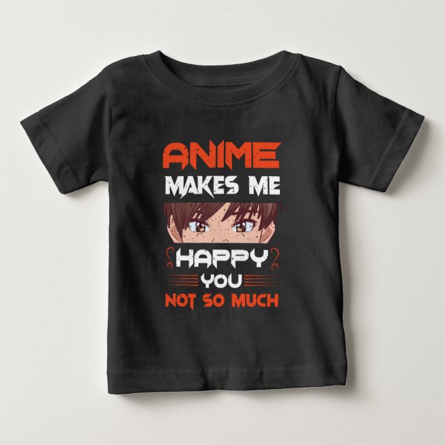 Camiseta De Bebé Anime Me Hace Feliz No Tanto (Anverso)