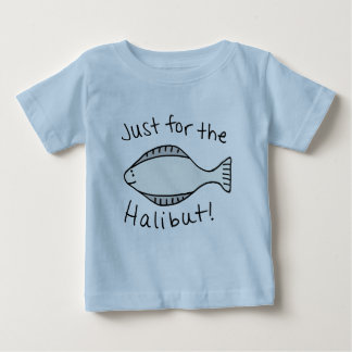 Camiseta De Bebé Apenas para el halibut