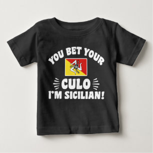 Camiseta De Bebé Apostas que tu culo soy siciliano