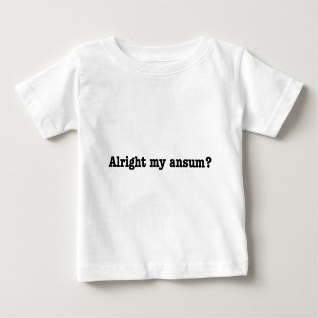 Camiseta De Bebé Aright_my_ansum (Anverso)