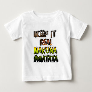 Camiseta De Bebé Arte inspirador "Keep It Real Hakuna Matata"