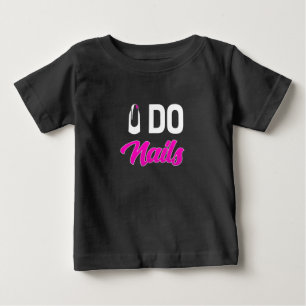 Camiseta De Bebé Artista de uñas Do Nails