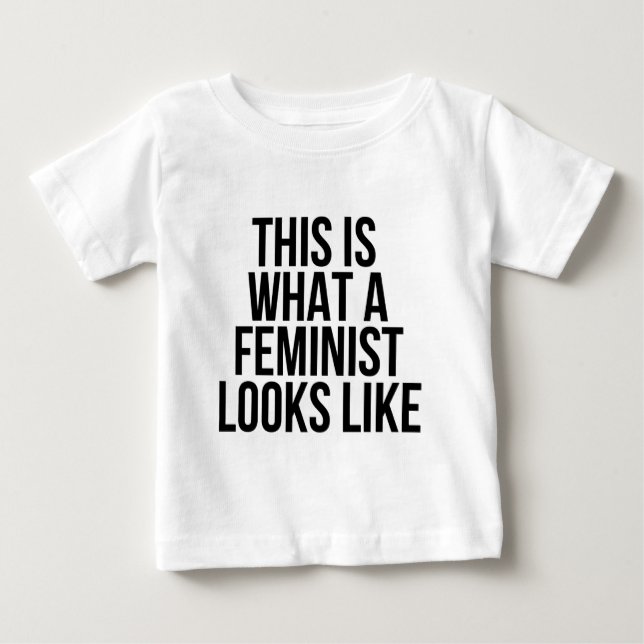 Camiseta De Bebé Así es como se ve una feminista - Feminismo (Anverso)