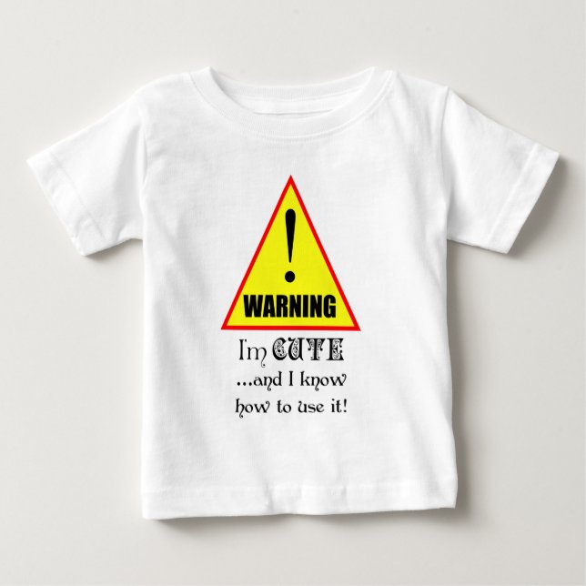 Camiseta De Bebé ¡Atención! Soy Cute y sé cómo usarlo... (Anverso)