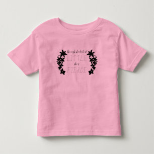 Camiseta De Bebé "Aunque Ella Sea Pequeña Ella Es Feroz" Solsticio 