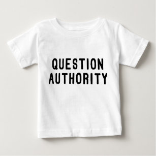 Camiseta De Bebé Autoridad de la pregunta
