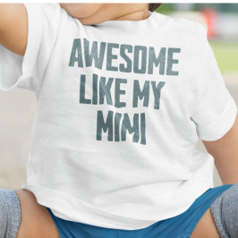 Camiseta De Bebé AWESOME LIKE MY MIMI Funny