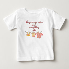 Camiseta De Bebé Azúcar y especias y todo lo bueno