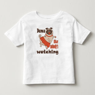 Camiseta De Bebé Baila como si nadie estuviera mirando chica Pug Pe
