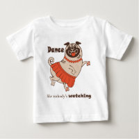 Baila como si nadie estuviera viendo Pug Girl 