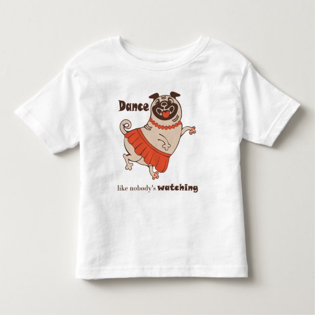 Camiseta De Bebé Baile como si nadie viera a Pug Chica (Anverso)