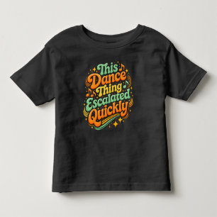 Camiseta De Bebé Baile Divertido se Intensificó Rápidamente Humor d